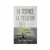 LA SCIENCE, LA CREATION & DIEU 