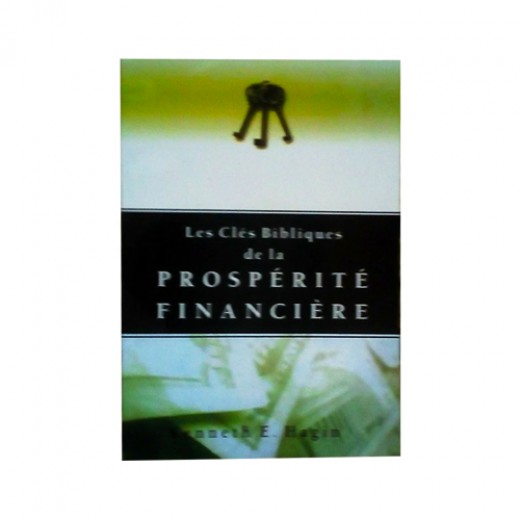 Les clés Bibliques de la Prospérité Financière 