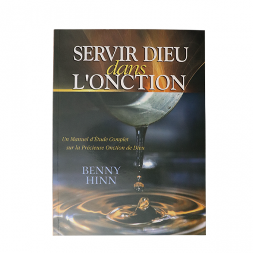 SERVIR DIEU DANS L'ONCTION