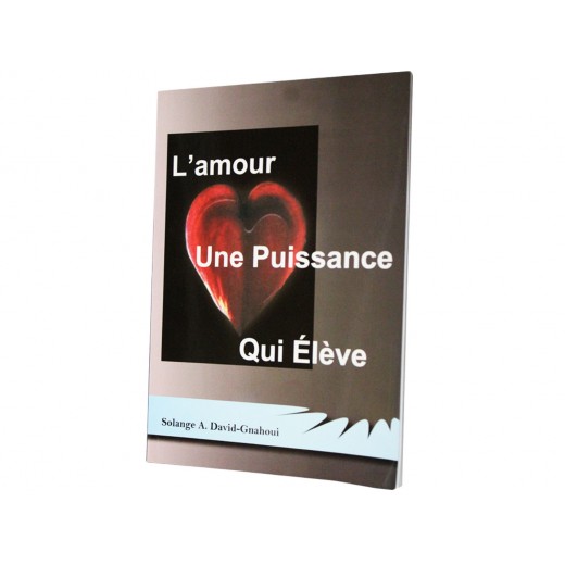 L'AMOUR UNE PUISSANCE QUI ELEVE