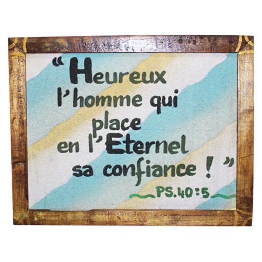 HEUREUX L'HOMME QUI PLACE EN L'ETERNEL SA CONFIANCE!	