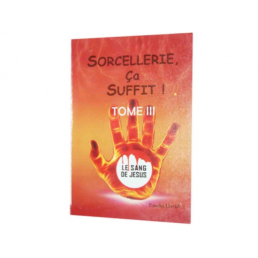 SORCELLERIE CA SUFFIT LE SANG DE JÉSUS TOME III	